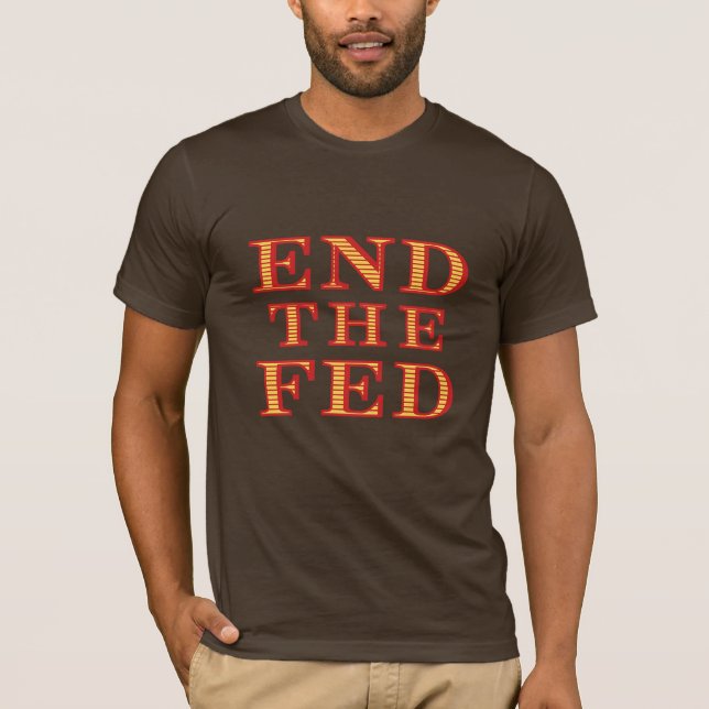 END THE FED Male T-Shirt (Front)