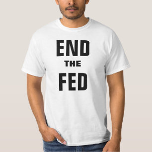 End The Fed - Rebellion to Tyrants T-Shirt