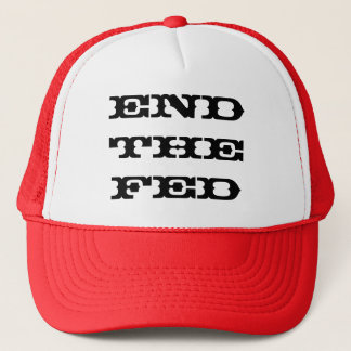 END THE FED TRUCKER HAT