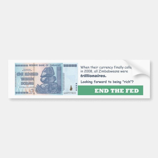 End The Fed - Zimbabwe Currency Fail Bumper Sticker (Front)