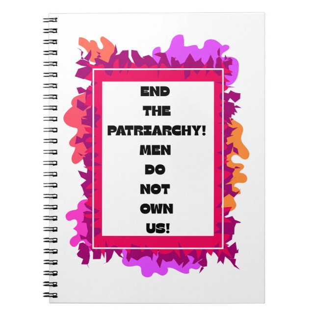 End the patriarchy! notebook (Front)