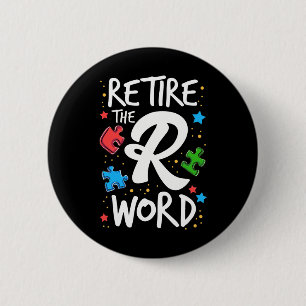 End the R Word Autism Awareness Support Special Ed 6 Cm Round Badge