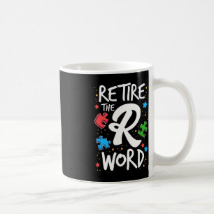 End the R Word Autism Awareness Support Special Ed Coffee Mug