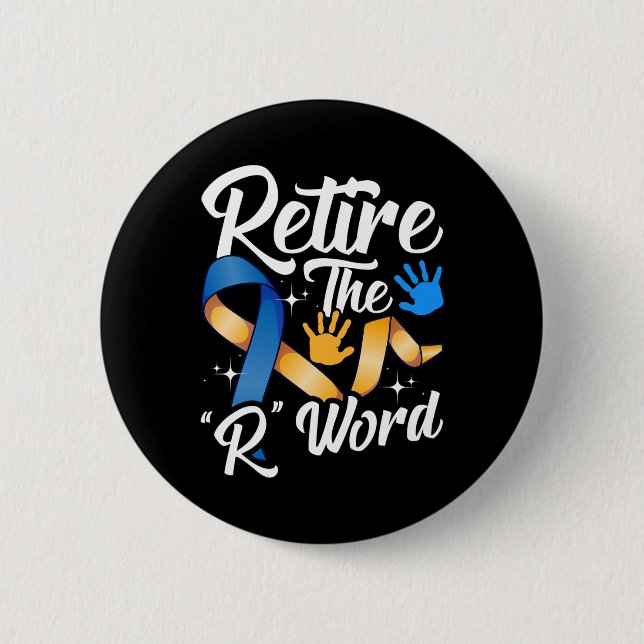 End the R Word Down Syndrome Awareness Special Edu 6 Cm Round Badge (Front)