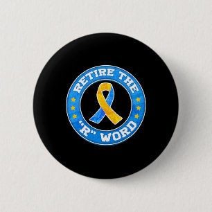 End the R Word Down Syndrome Awareness Special Edu 6 Cm Round Badge