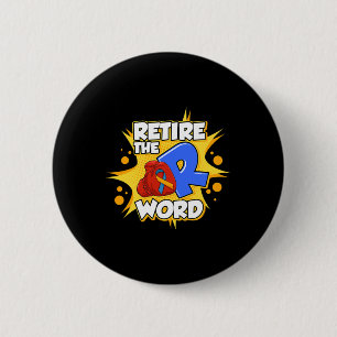 End the R Word Down Syndrome Awareness Special Edu 6 Cm Round Badge