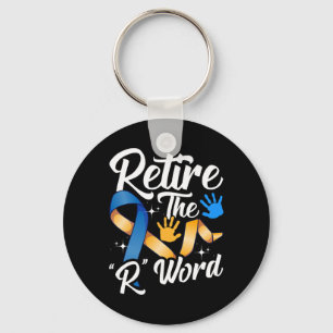 End the R Word Down Syndrome Awareness Special Edu Key Ring