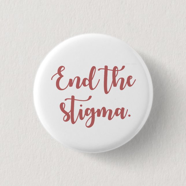 End the Stigma Calligraphy 3 Cm Round Badge (Front)
