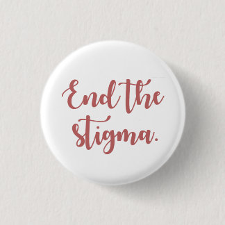 End the Stigma Calligraphy 3 Cm Round Badge