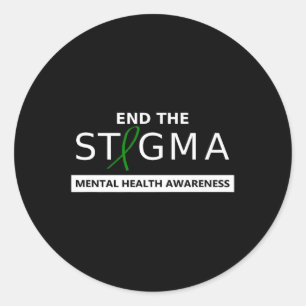 End The Stigma _ May Mental Health Awareness  Classic Round Sticker