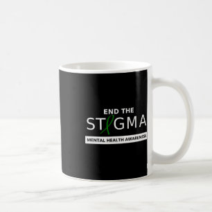 End The Stigma _ May Mental Health Awareness Coffee Mug