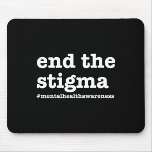 End The Stigma Mental Health Awareness 1  Mouse Mat