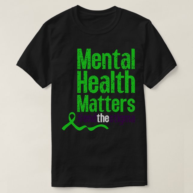End the stigma mental health awareness Break the S T-Shirt (Design Front)