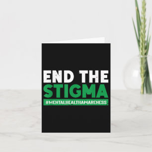 End The Stigma _ Mental Health Awareness Card