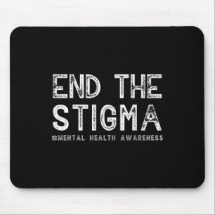 End The Stigma Mental Health Awareness Mouse Mat