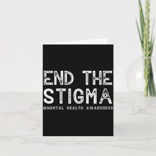 End the stigma mental health awareness performance card