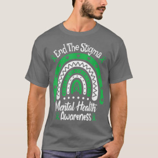 End The Stigma Mental Health Awareness Rainbow Gre T-Shirt