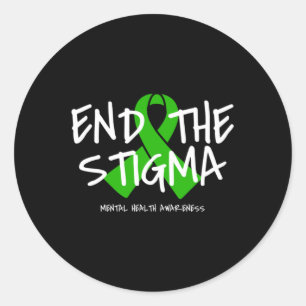 End The Stigma Mental Health Awareness S Anxiety I Classic Round Sticker