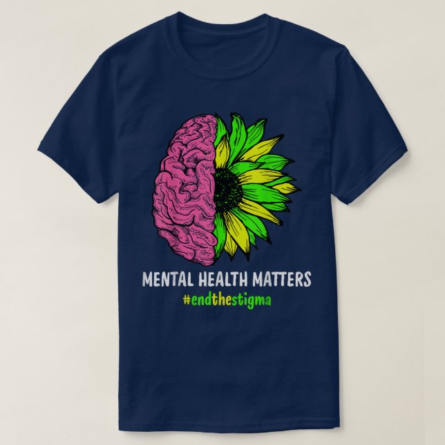 End The Stigma Mental Health Matters Mental Awaren T-Shirt (Design Front)
