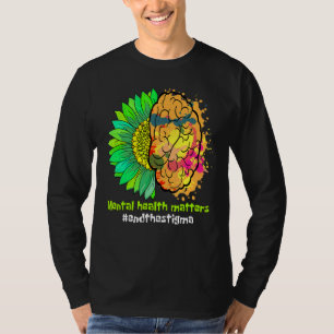 End The Stigma Mental Health Matters Mental Awaren T-Shirt