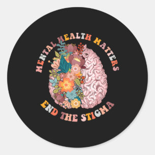 End The Stigma Mental Health Problems Mental Aware Classic Round Sticker