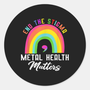 End The Stigma Mental Health S Awareness Rainbow Classic Round Sticker