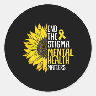 End The Stigma Mental Health S Awareness Sunflower Classic Round Sticker