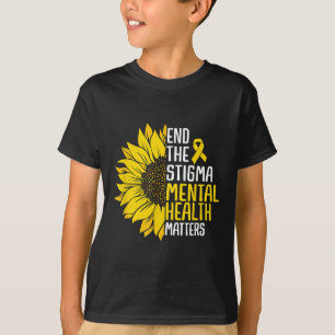 End The Stigma Mental Health S Awareness Sunflower T-Shirt