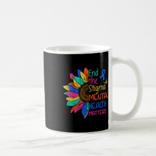 End The Stigma Mental Health S Mental Awareness Coffee Mug