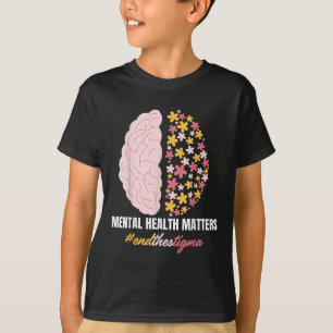 End The Stigma Mental Health S Mental Awareness Gi T-Shirt