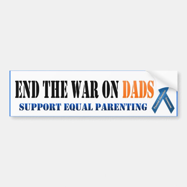 End the war on dads bumper sticker (Front)