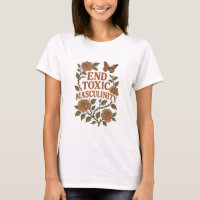 End Toxic Masculinity Feminist Floral Protest