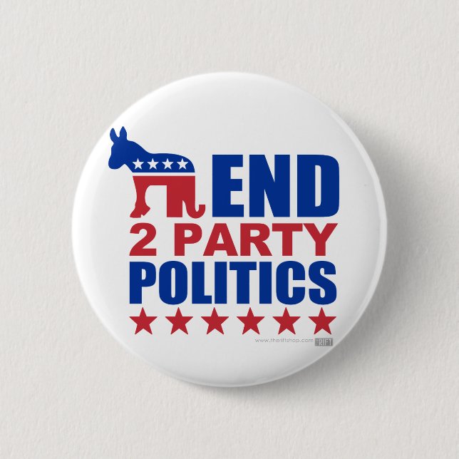 End Two Party Politics 6 Cm Round Badge (Front)