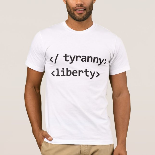 'End Tyranny - Begin Liberty' Liberty Geeks Shirt (Front)