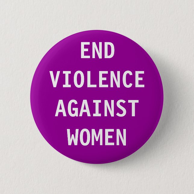 End violence against women 6 cm round badge (Front)