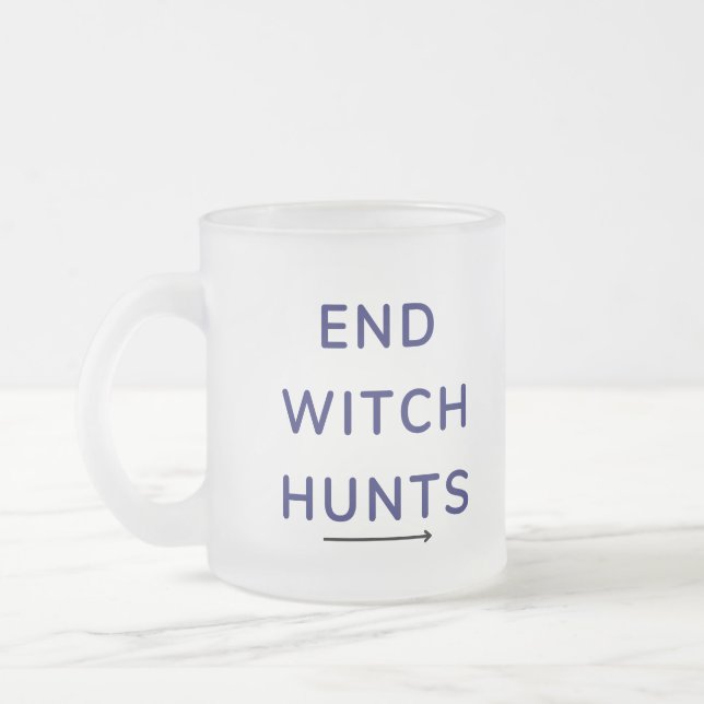 End Witch Hunts Mug (Left)