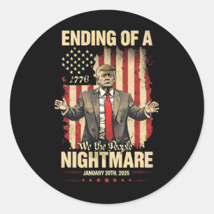 Ending Of A Scary Night Trump Inauguration Day Jan Classic Round Sticker
