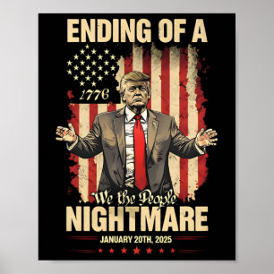 Ending Of A Scary Night Trump Inauguration Day Jan Poster