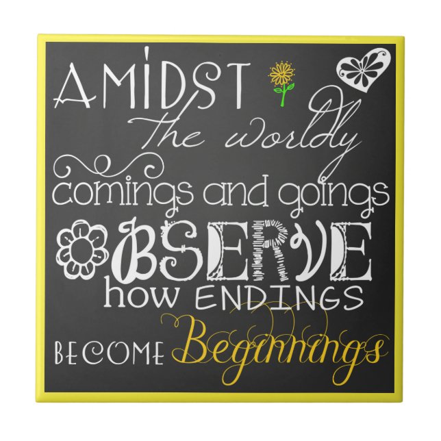 Endings Become Beginnings  CeramicTile Tile (Front)