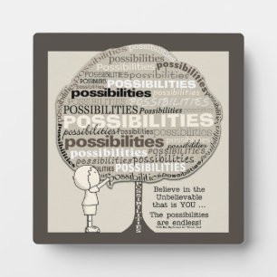 Endless Possibilities Plaque