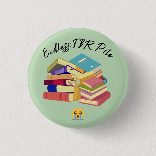 Endless TBR Pile Button (Front)