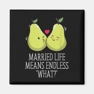 Endless What In Married Life Wedding Sarcastic _1 Magnet