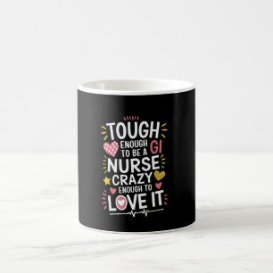 Endo copy Nursing Tough Enough To Be A Gi Nurse, E Coffee Mug