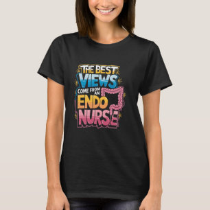 Endo Nurse Endoscopy Nurse Quote for Endoscopic Nu T-Shirt