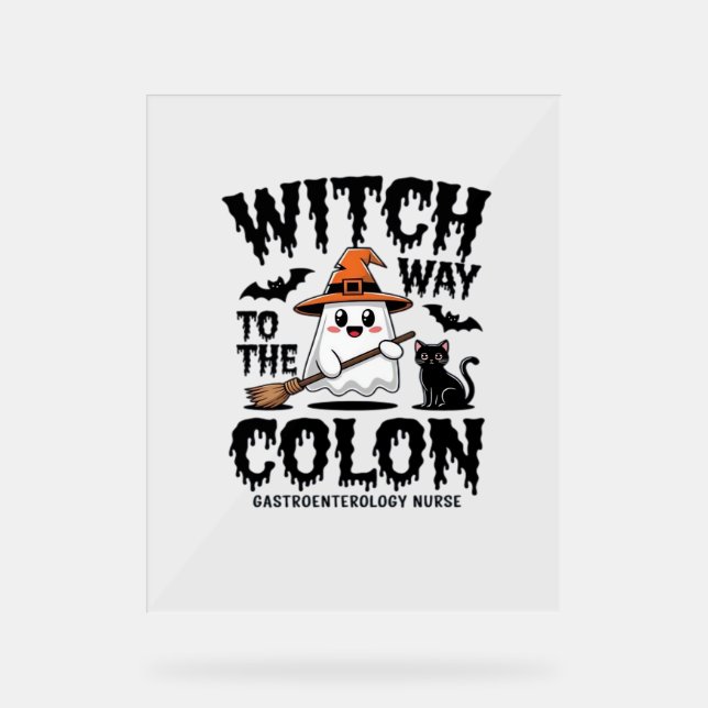 Endo Nurse Halloween Gastrointestinal Nurse Ghost  Acrylic Sign (Front)
