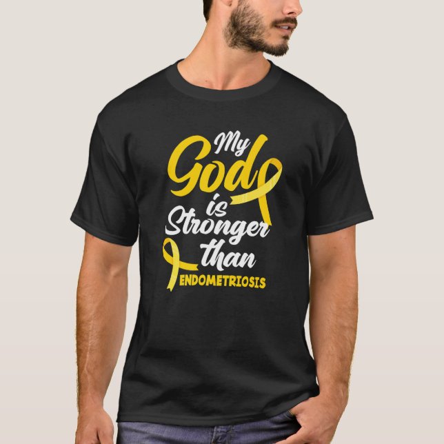Endo Warrior My God Is Stronger Than Endometriosis T-Shirt (Front)