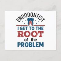 Endodontist I Get To the Root of the Problem