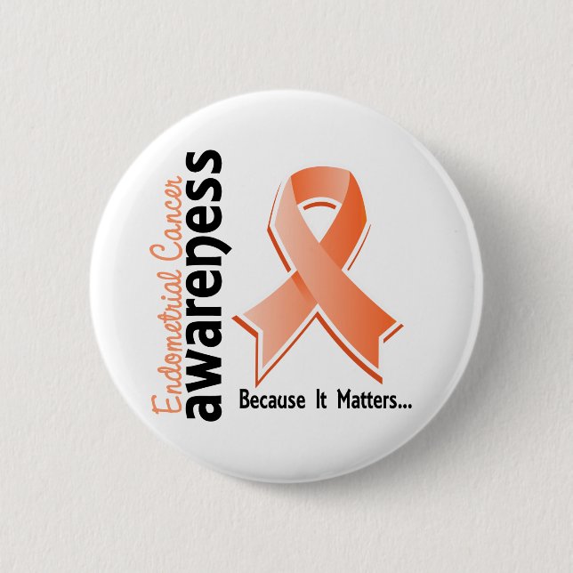 Endometrial Cancer Awareness 5 6 Cm Round Badge (Front)