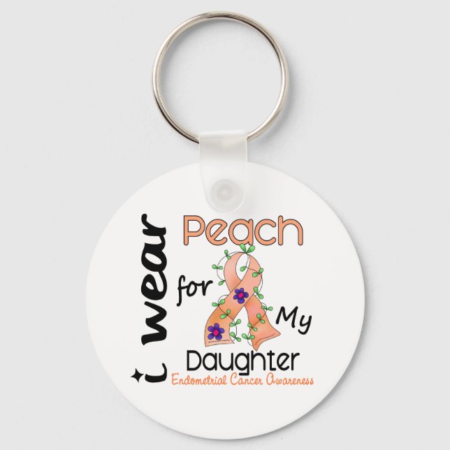 Endometrial Cancer I Wear Peach For My Daughter 43 Key Ring (Front)