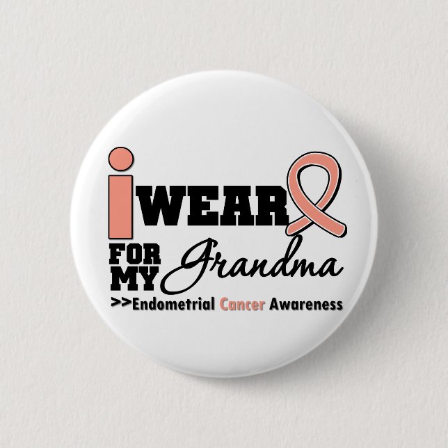 Endometrial Cancer I Wear Peach Ribbon For Grandma 6 Cm Round Badge (Front)